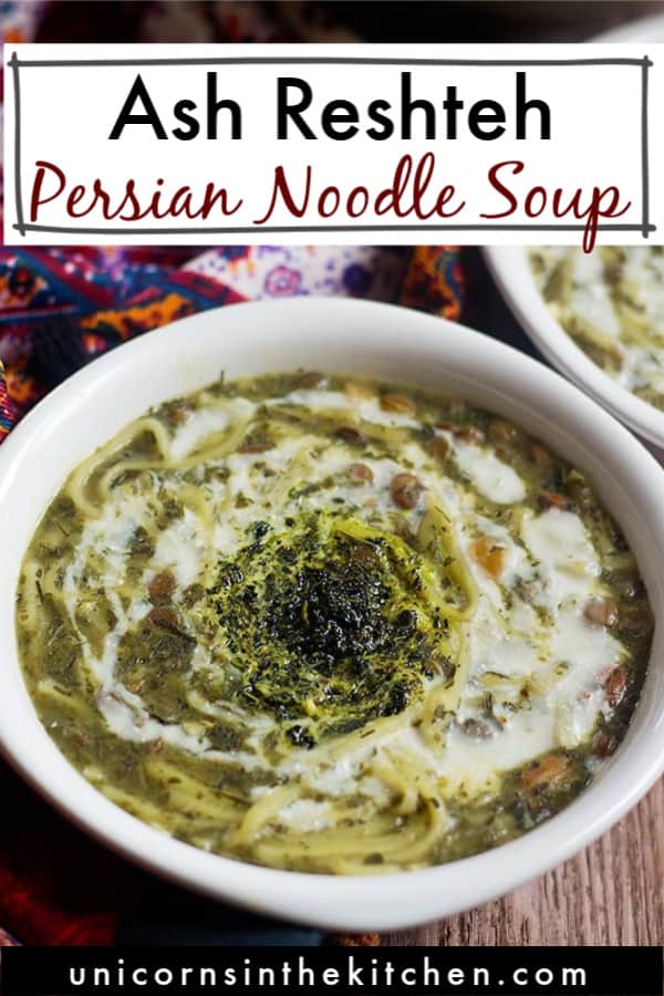 Ash Reshteh (Persian Noodle Soup) • Unicorns in the Kitchen