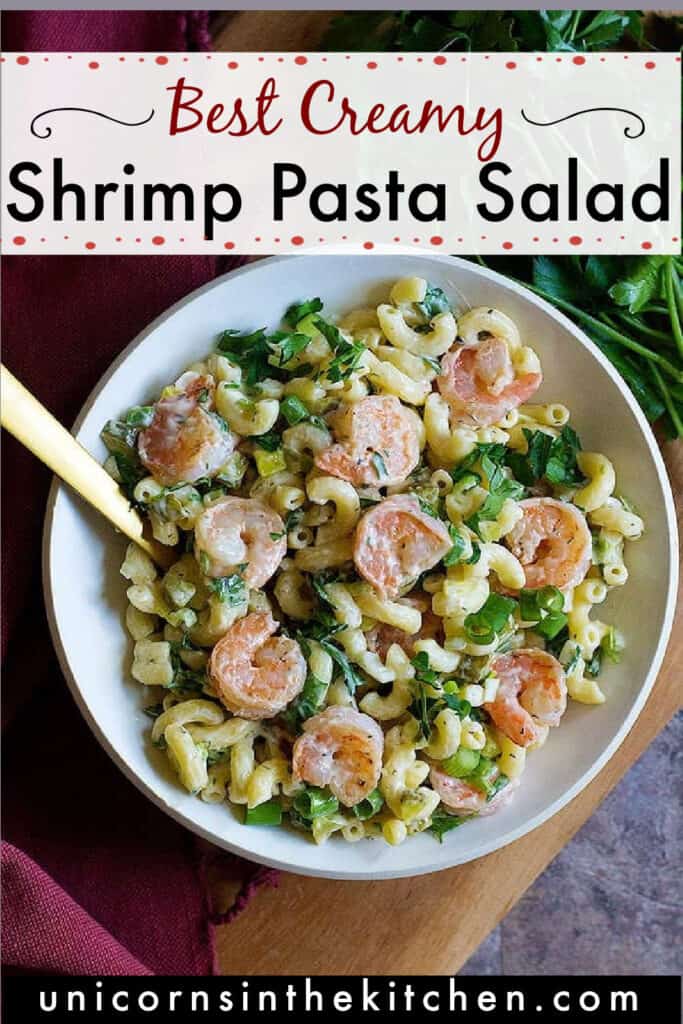 Best Creamy Shrimp Pasta Salad [Video] • Unicorns in the Kitchen