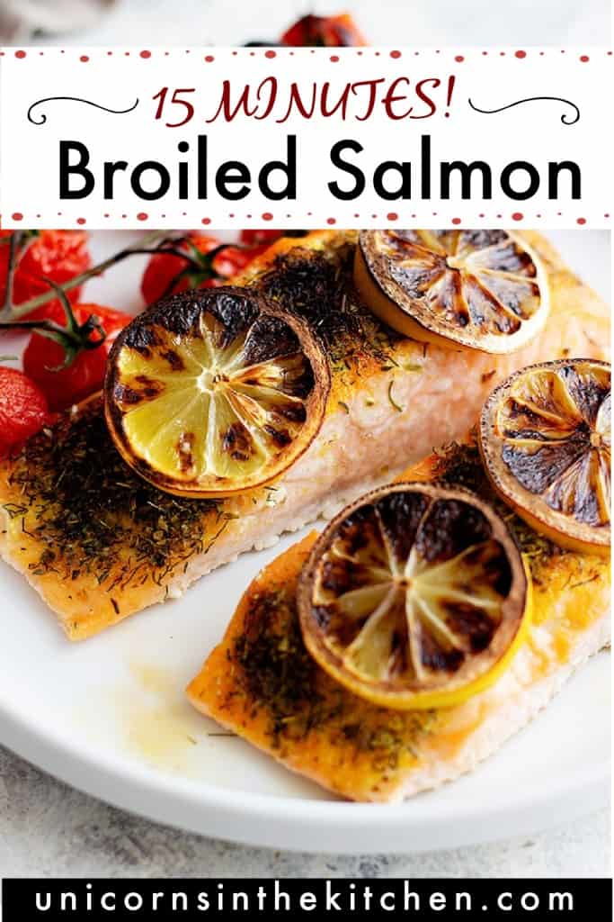 Best Broiled Salmon Recipe (15 Minutes!) • Unicorns in the Kitchen