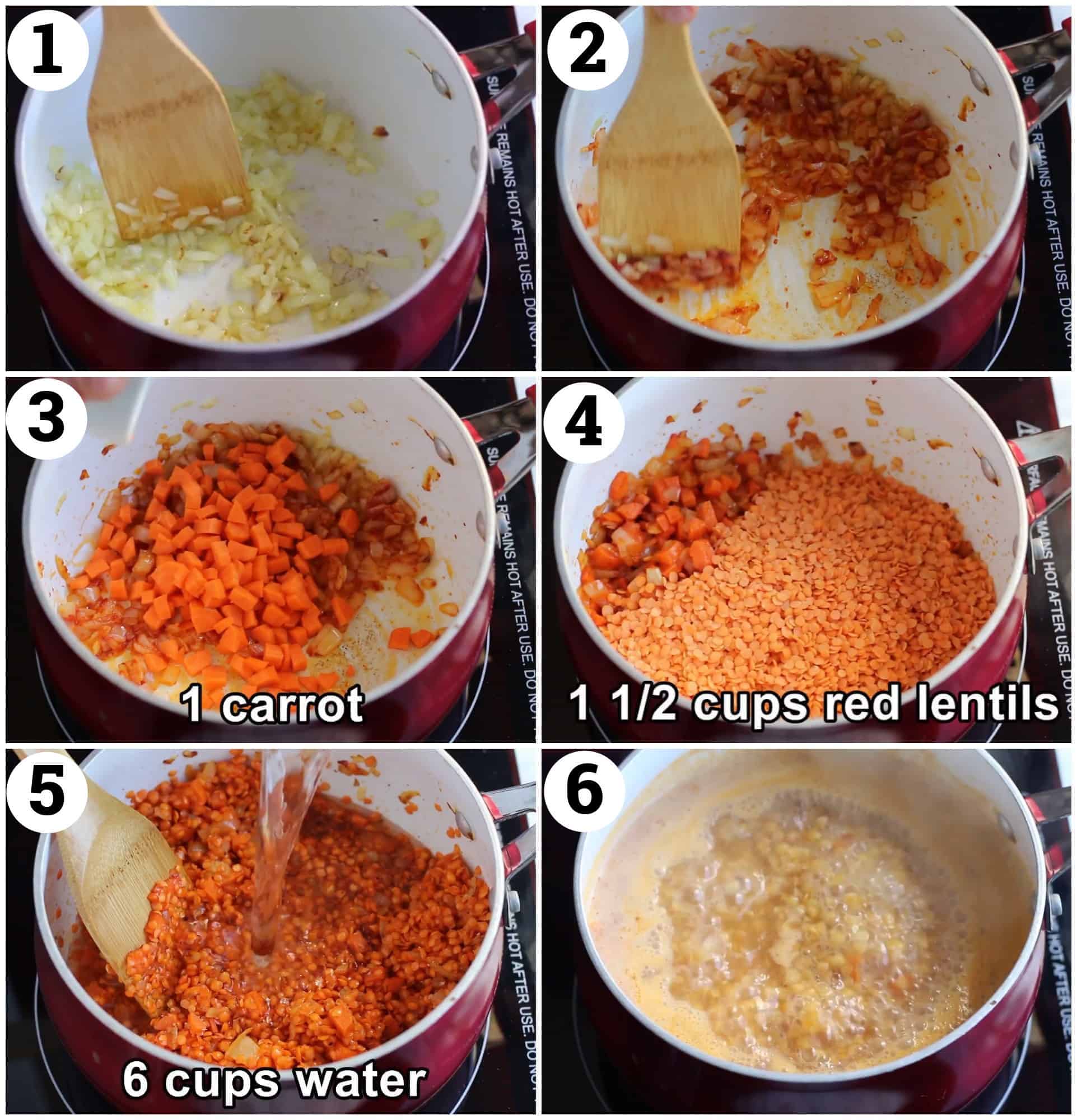 Saute onion and add tomato paste. Add in carrots and lentils plus the spices. Add water and cook until done. 