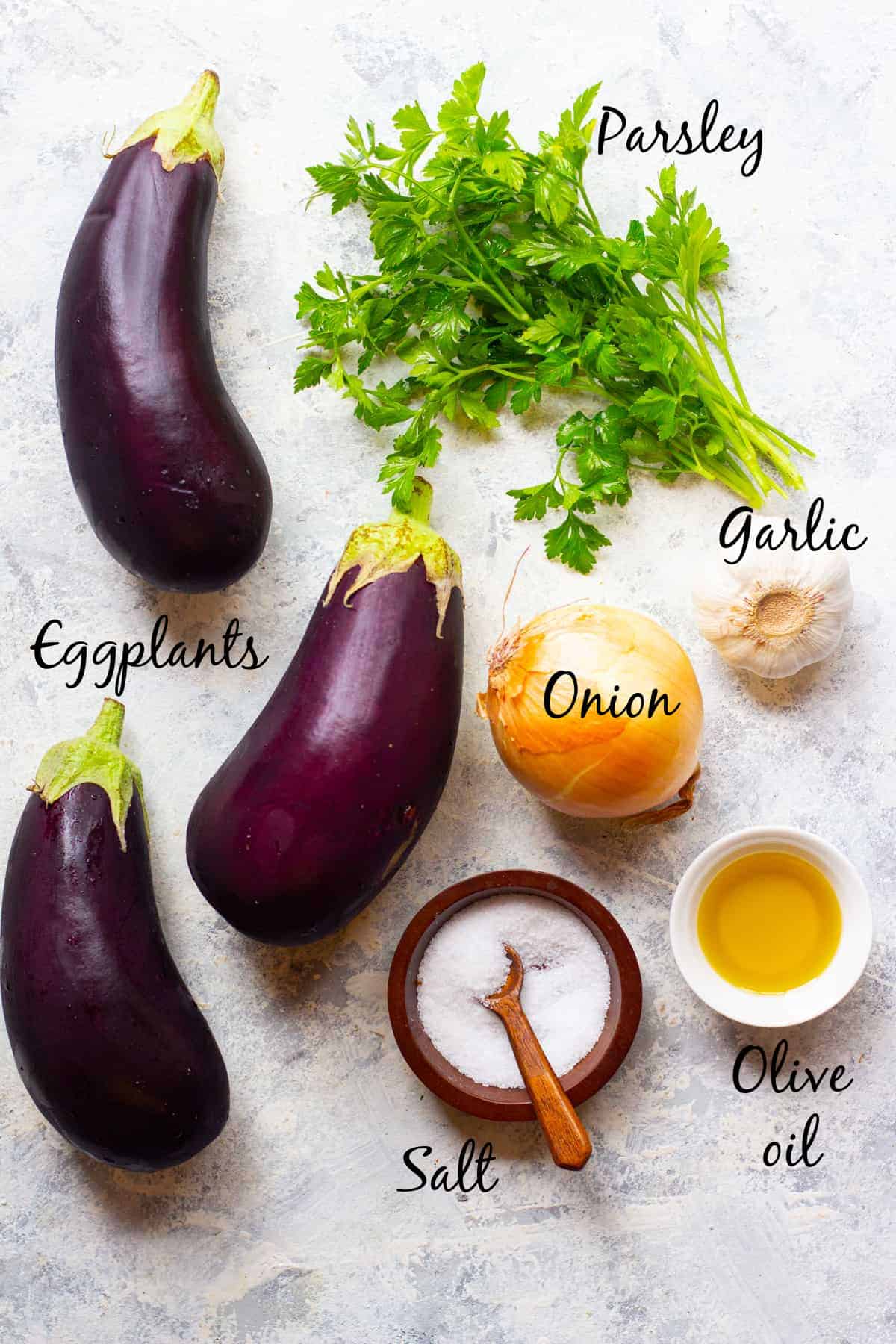 To make this recipe, you need eggplant, olive oil, onion, garlic, parsley, lemon juice, salt and pepper,