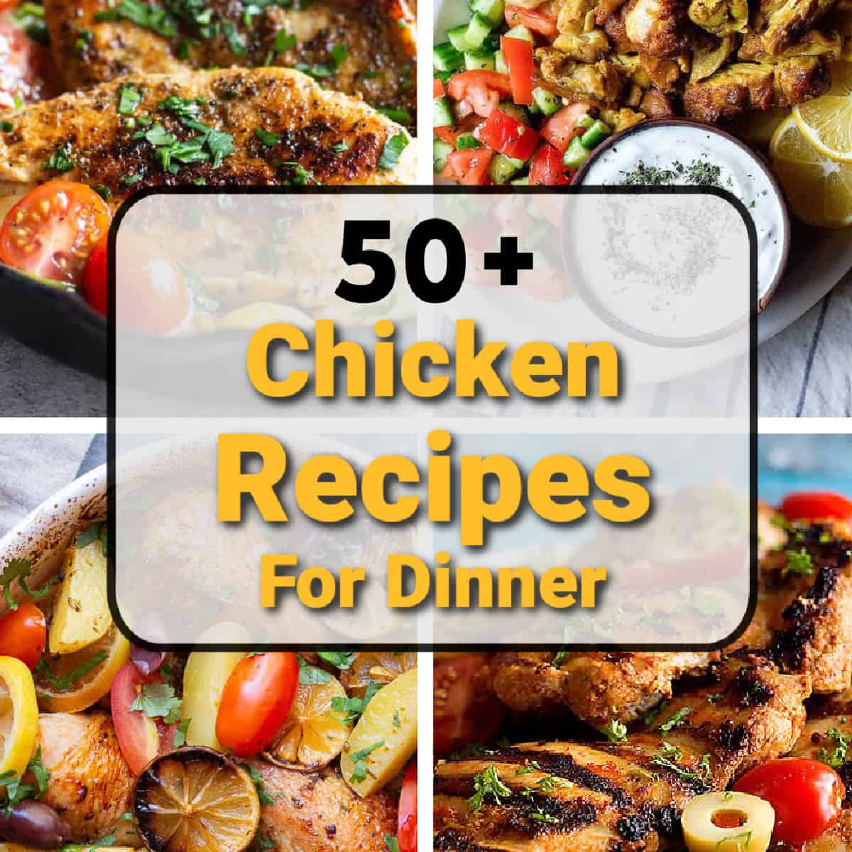 50+ Best Chicken Recipes For Dinner
