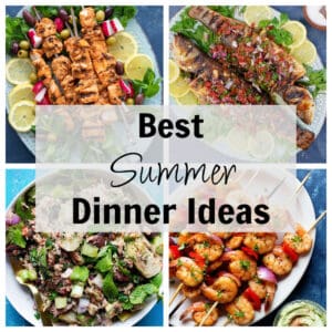 Best summer dinner ideas.
