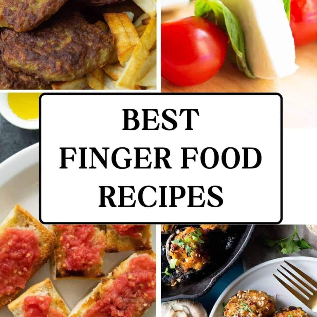 Best Finger Foods